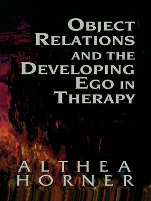 cover image of Object Relations and the Developing Ego in Therapy